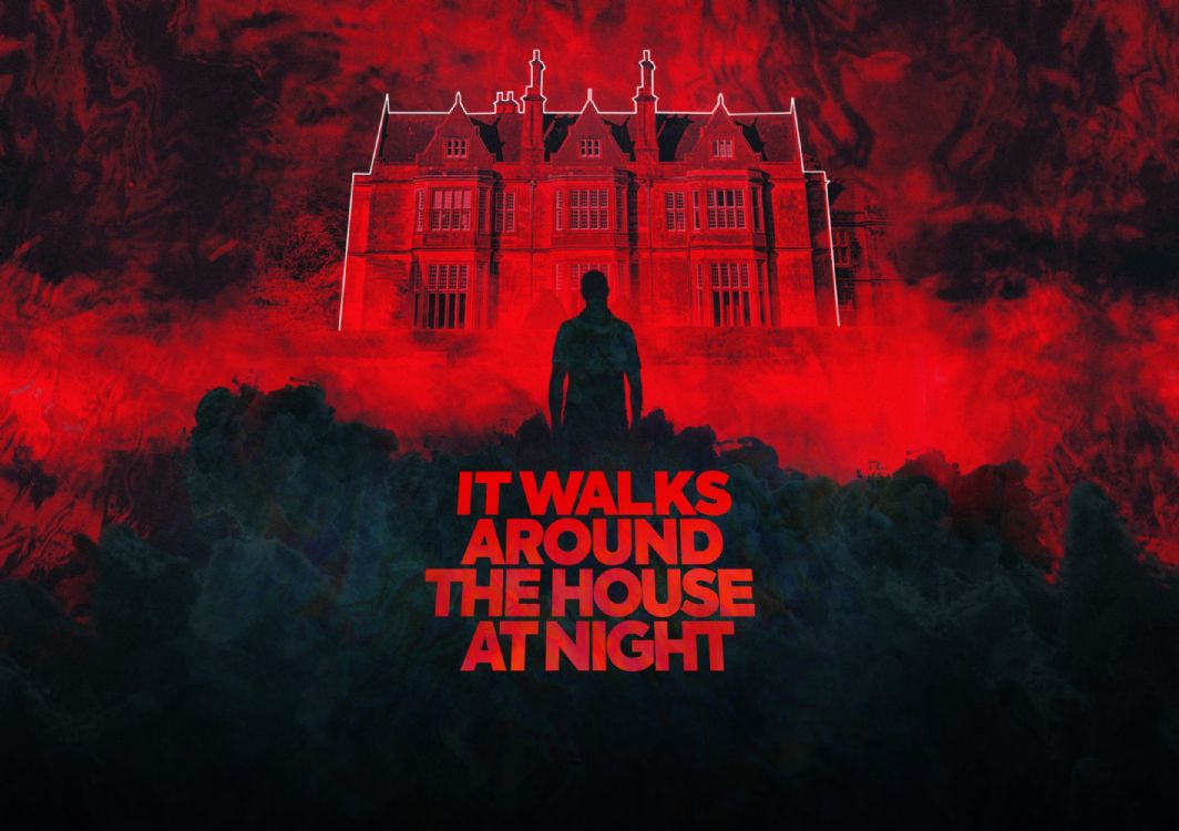 It Walks Around The House At Night 