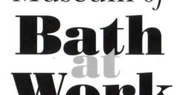 Museum Of Bath At Work